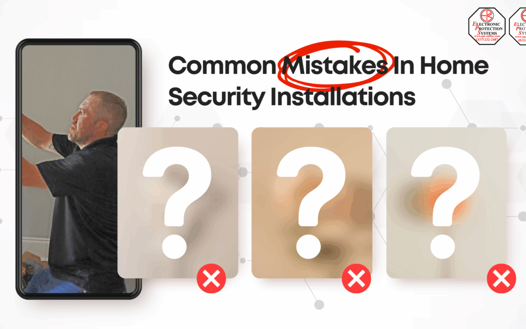 Common Home Security Installation Mistakes (and How to Avoid Them)