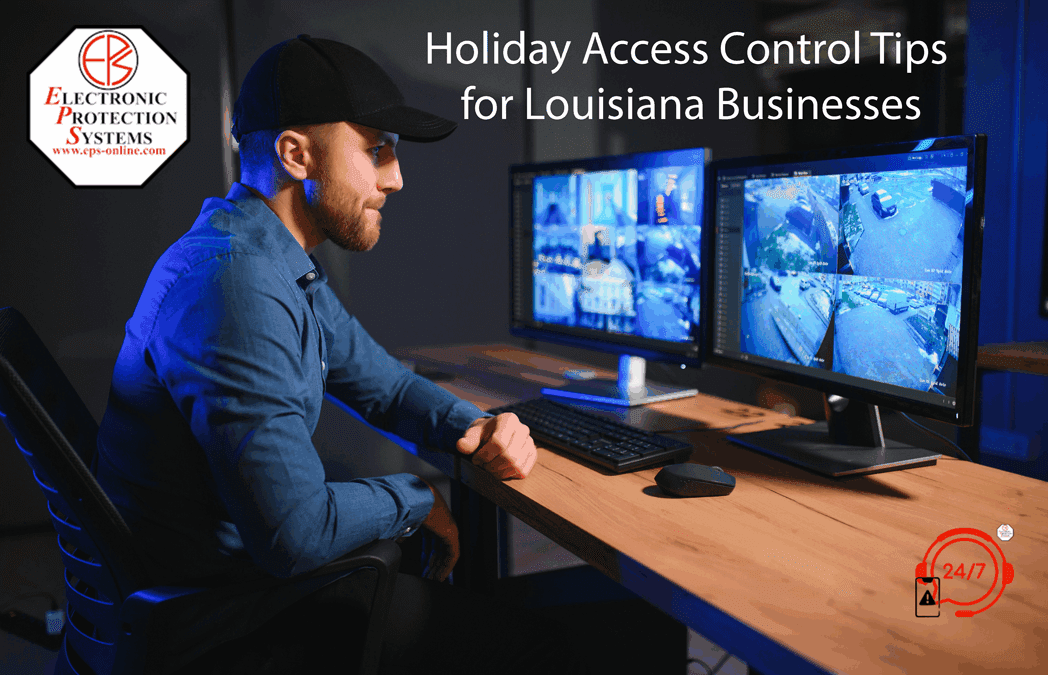 Holiday Access Control Tips for Louisiana Businesses