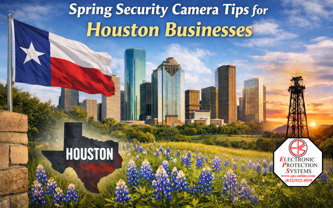 Spring Security Camera Tips for Houston Businesses